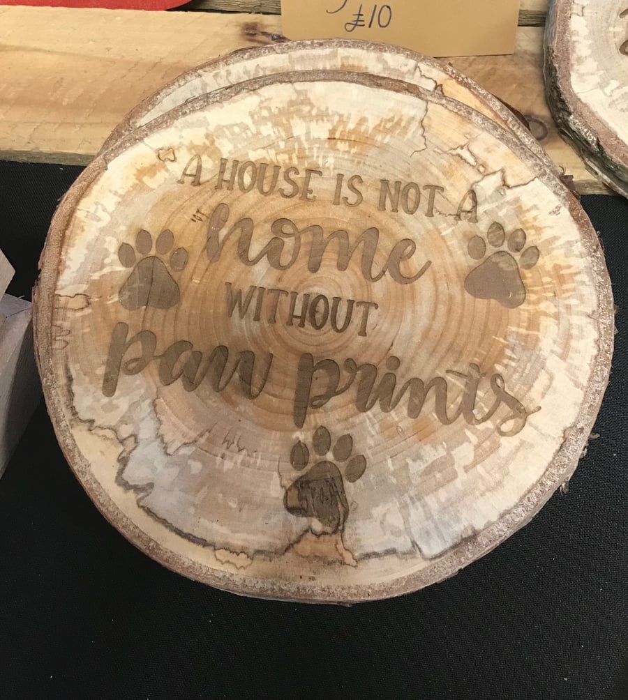Home is not a Home with out Paw Prints Wood Round Sign Personalised