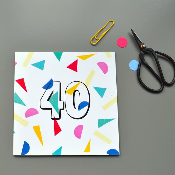 Confetti 40th Birthday Card 