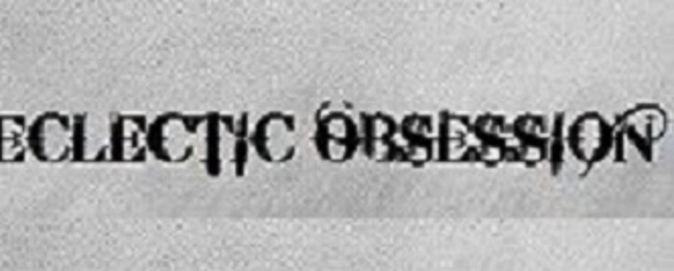 Eclectic Obsession 