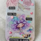 Shine like the Universe