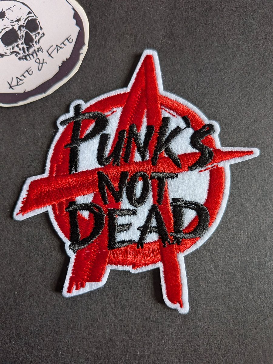 Punk's Not Dead - Embroidered Iron on Patch