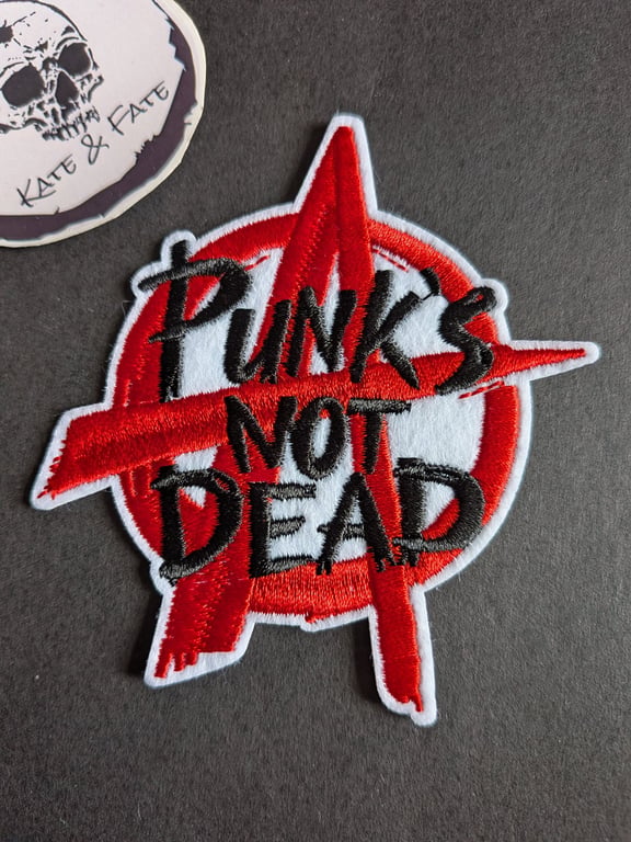Punk's Not Dead - Embroidered Iron on Patch