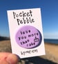 Love You More Than Cake Pocket Pebble