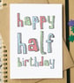 Happy Half Birthday Card - Image 1