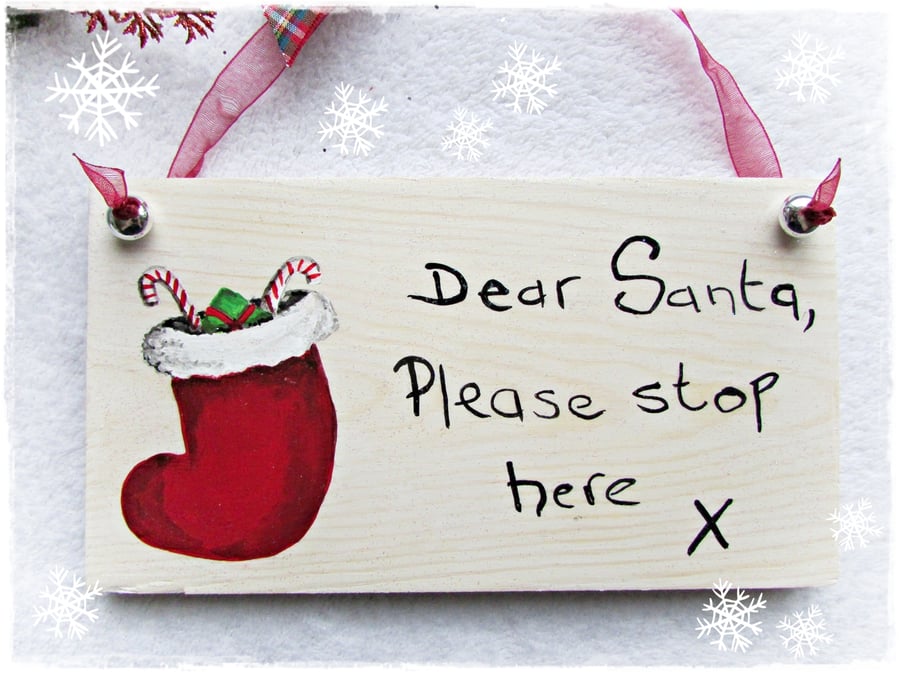 'Santa, Please Stop Here' Hand painted Wood Plaque, Red stocking