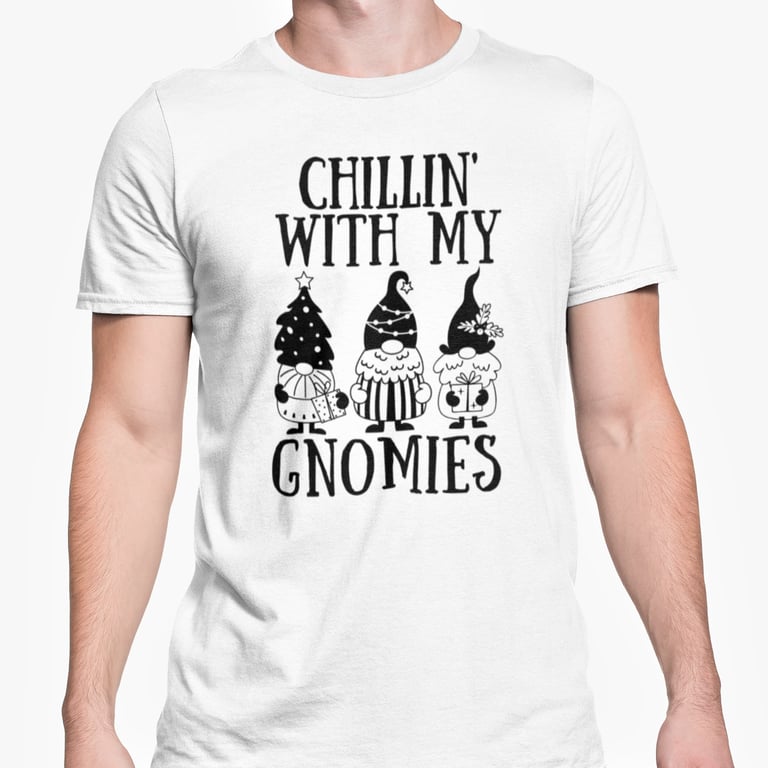 Chillin With My GNOMIES Christmas T Shirt- Funny Joke Friends Banter Present