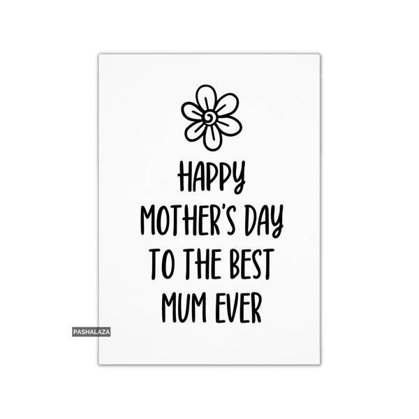 Mother's Day Card - Novelty Greeting Card - Best Mum Flower