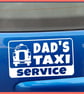 DAD'S TAXI SERVICE car Sticker Vinyl Decal - Image 1