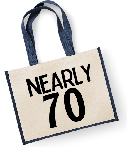 Nearly 70 Funny Birthday Large Eco Friendly Jute Shopper Canvas Lunch Bag 