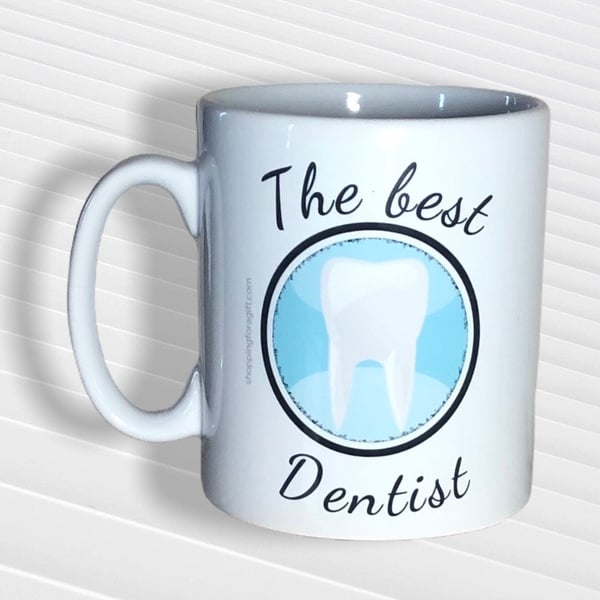 The Best Dentist Mug. Mugs for Dentists for birthday, Christmas. 