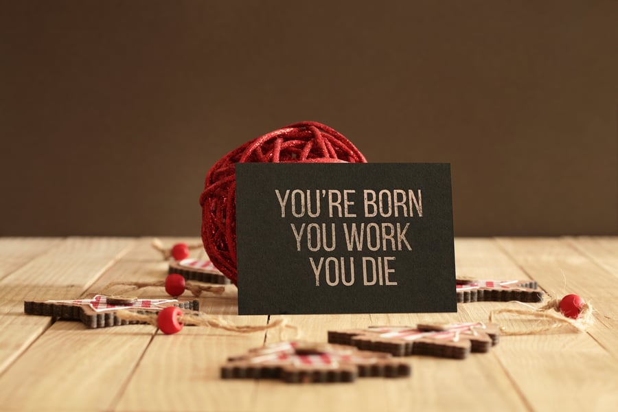 'You're Born You Work You Die' Foiled Motivational Postcard