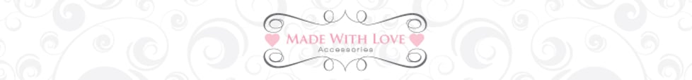 Made With Love Accessories