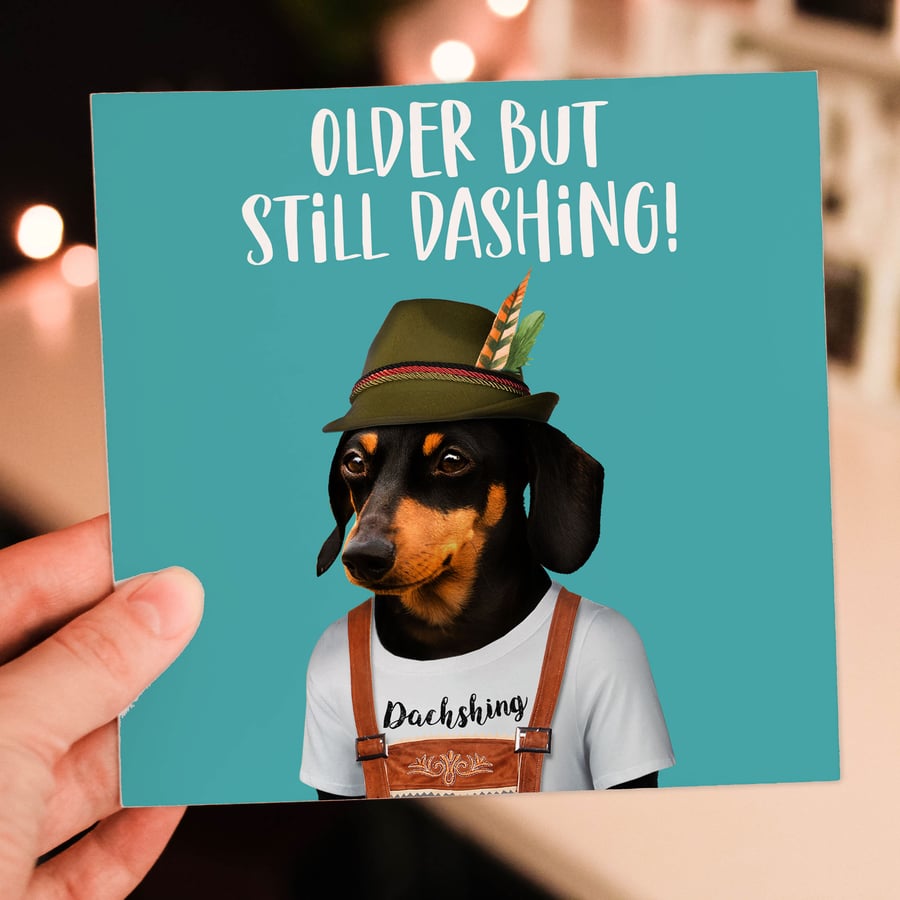 Dachshund birthday card: Still dashing - Animalyser