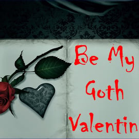 Valentine's Day Card Be My Goth Valentine A5