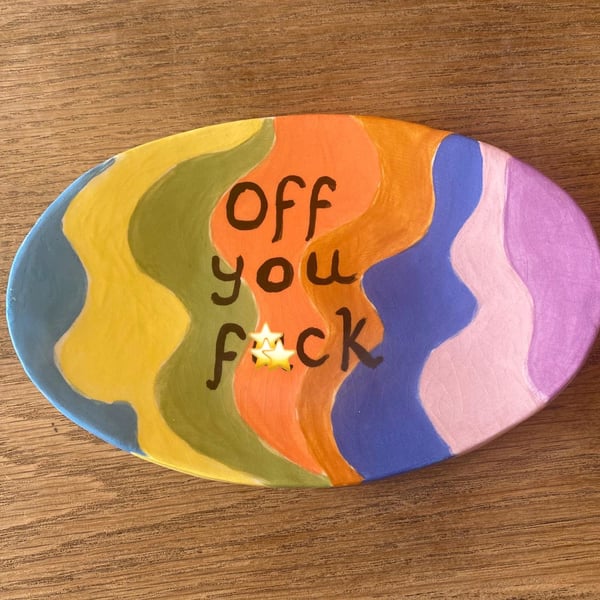 Off you f!ck Handmade curved ceramic plate 