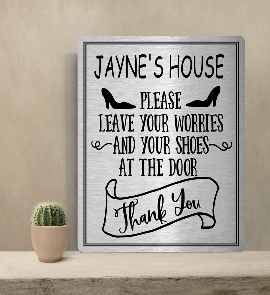 Personalised Metal Sign Plaque Welcome Remove Your Shoes Brushed Grained Silver 