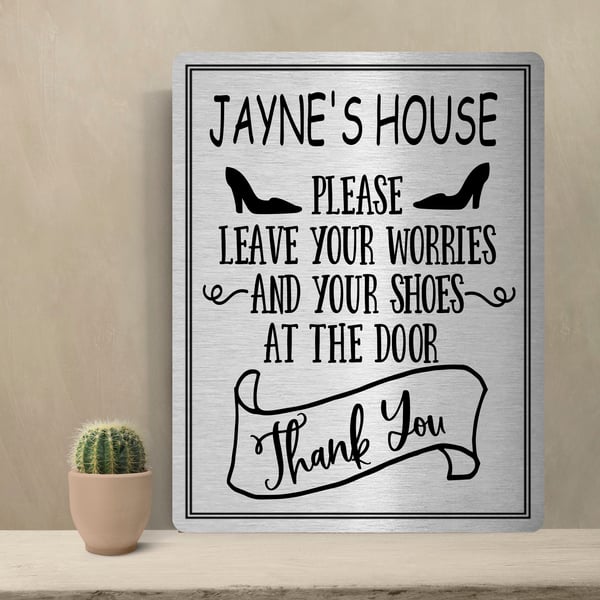 Personalised Metal Sign Plaque Welcome Remove Your Shoes Brushed Grained Silver 