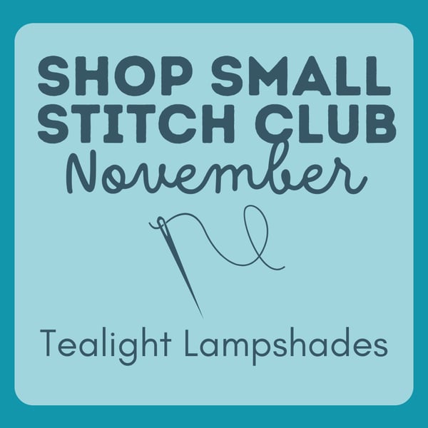 Shop Small Stitch Club NOVEMBER – Creative Workshop in the heart of Hitchin