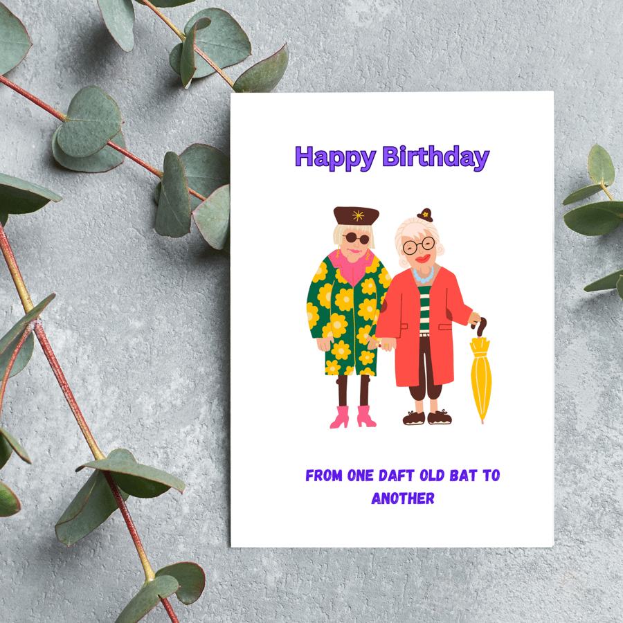 Funny Birthday Card for old friends.Greeting Card