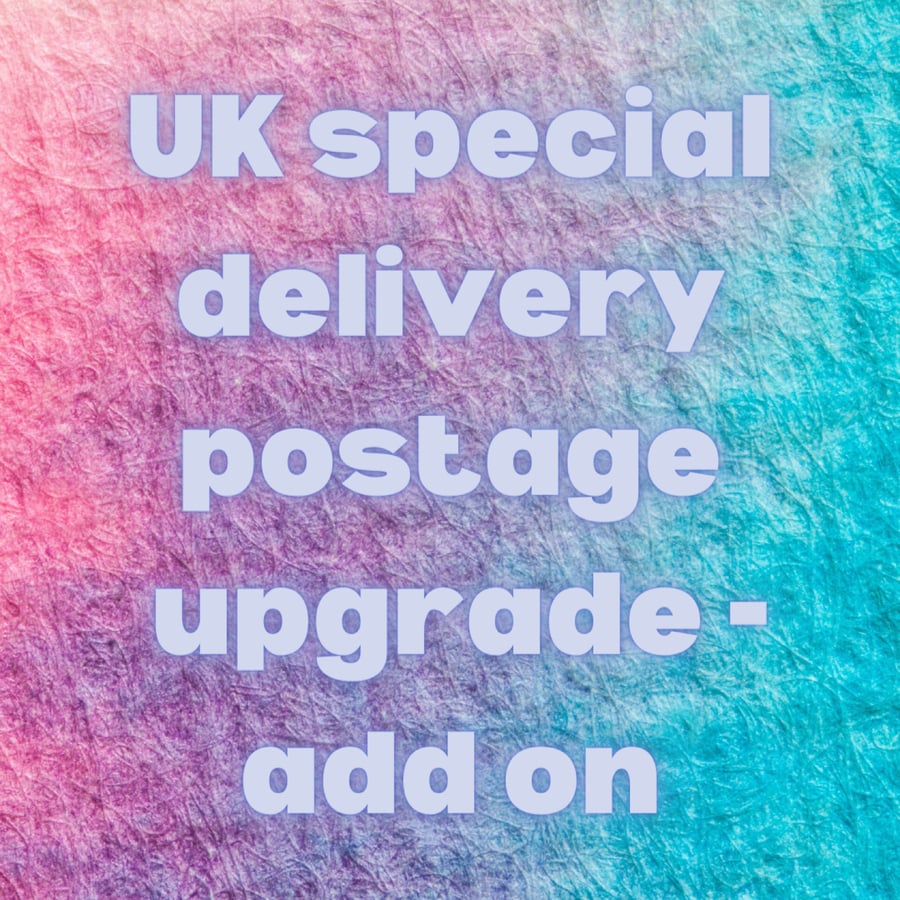 UK Special Delivery postage upgrade , insured and tracked