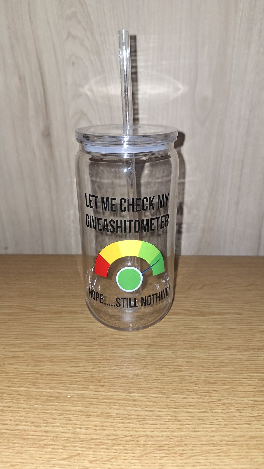Let Me Check My Give A Shit Ometer Plastic 16oz Libbey Can Cup Swearing Funny 