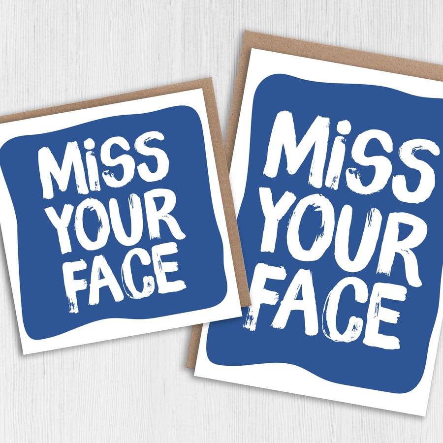 Miss you, thinking of you card: Miss your face