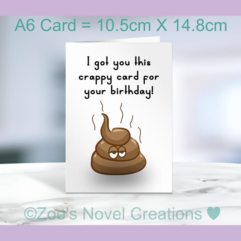 I got you this crappy card, Birthday card A6 size 10.5cm X 14.8cm 6