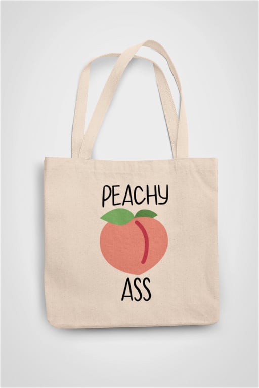 Peachy Ass Tote Bag Reusable Cotton bag - funny adult birthday present gift 