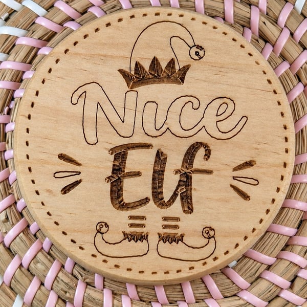 Nice Elf Christmas Wooden Coaster – Funny Laser Engraved Handmade Round Coaster