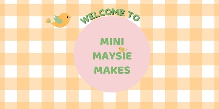 Mini Maysie Makes