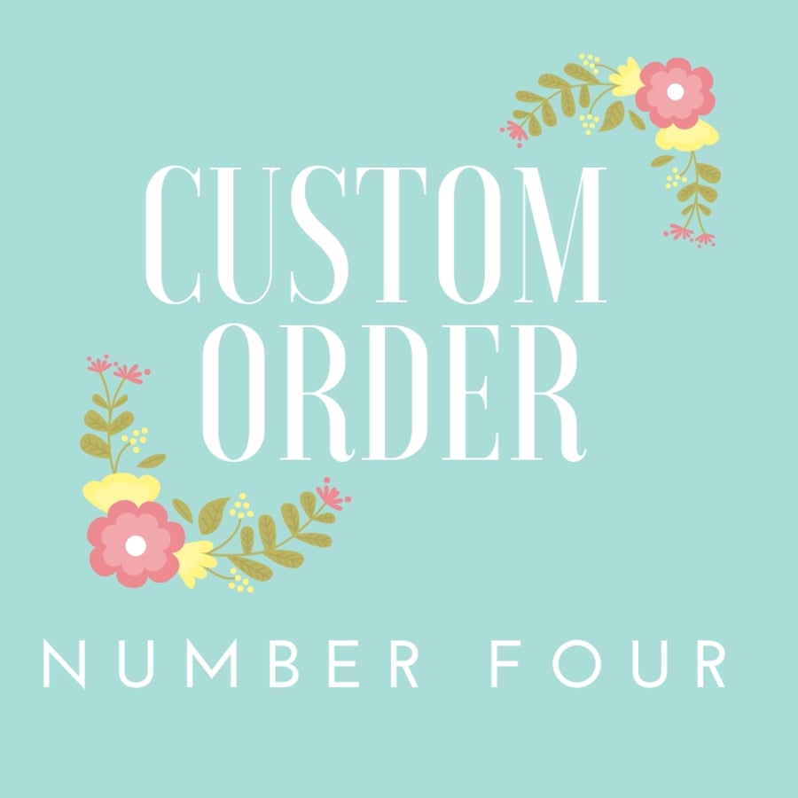 Custom Order No. 4