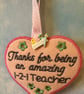 Scented Thanks for Being an Amazing 1-2-1 Teacher Heart Hanging Felt Plaque Sign