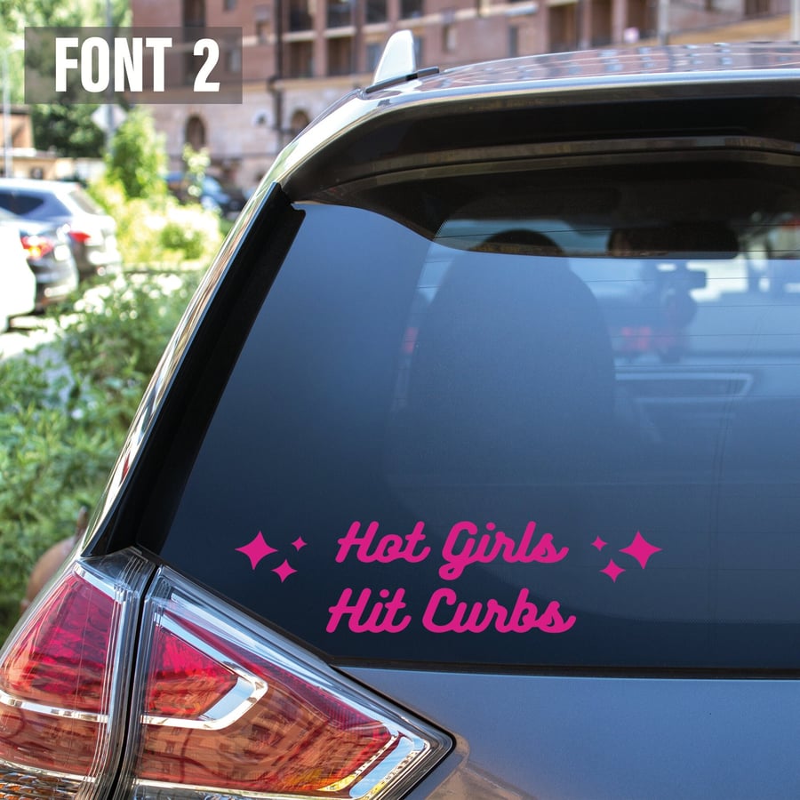 Hot Girls Hit Curbs - Vinyl Car Sticker Decal, Funny Girly Sticker For Bumper