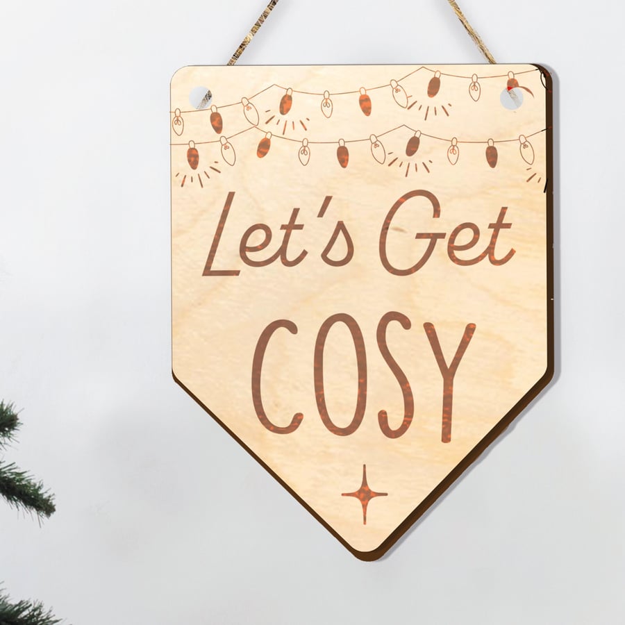 Let's Get Cosy Christmas Sign Decor For The Winter Season and Autumn
