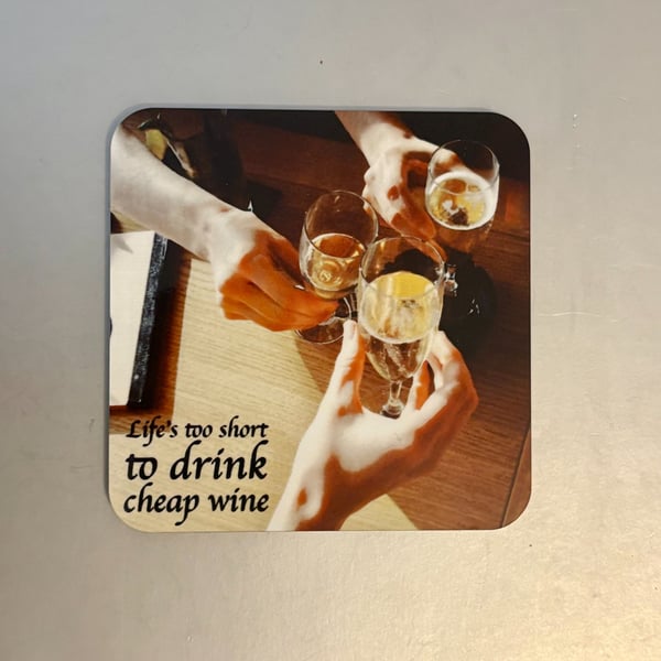 Lifes too short...  9.5cm cork backed coaster 