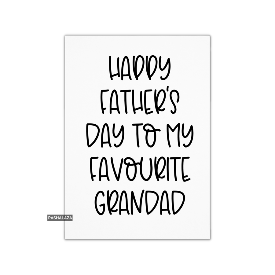 Funny Father's Day Card - Novelty Greeting Card - Favourite Grandad