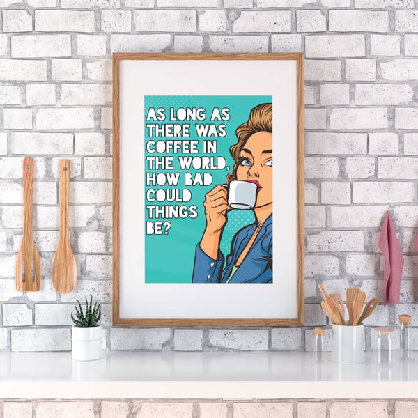 As long as there was coffee kitchen print (Pop Art Edition)