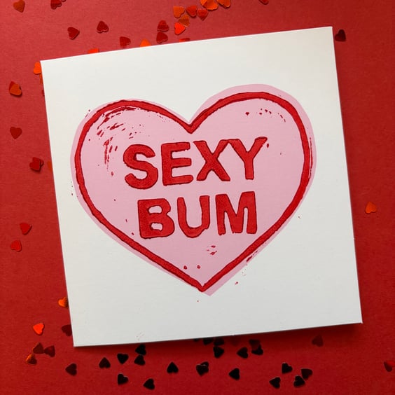 Handprinted SEXY BUM Valentine's Day Card
