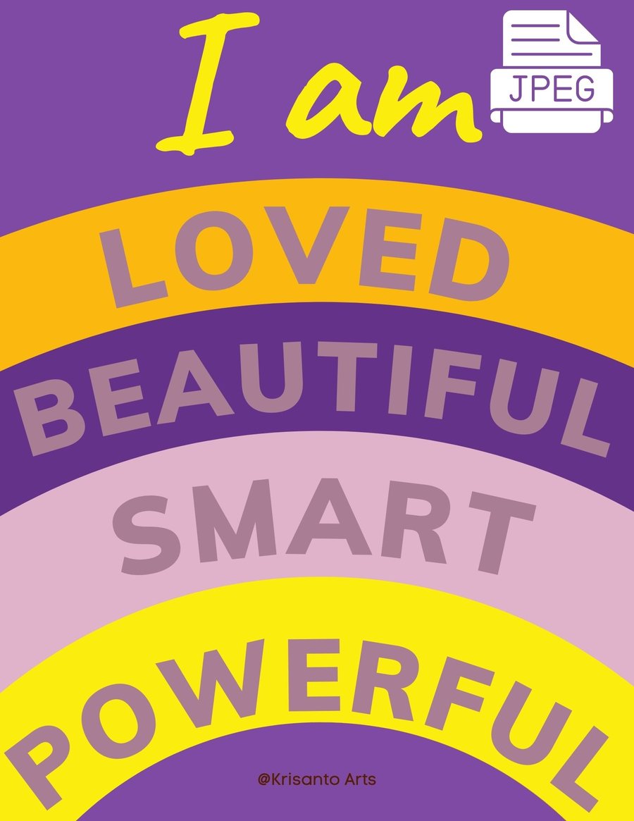 I am Loved Beautiful Smart Powerful  DIGITAL DOWNLOAD