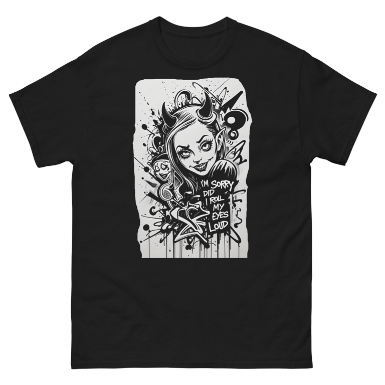 I’m Sorry Did I Roll My Eyes Loud" Graphic T-Shirt – Gothic Punk Tee 