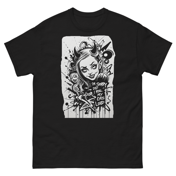 I’m Sorry Did I Roll My Eyes Loud" Graphic T-Shirt – Gothic Punk Tee 