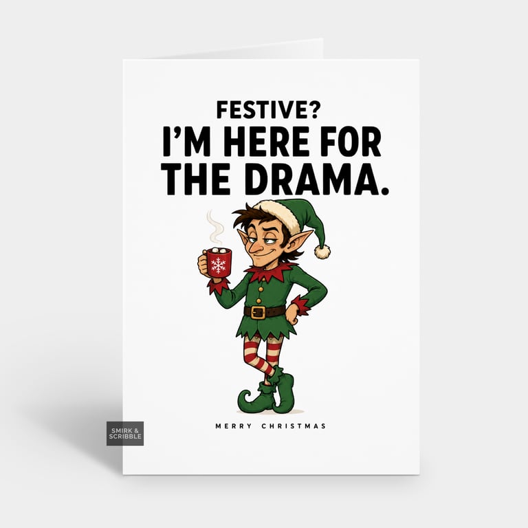 Funny Christmas Card - Here For Drama Elf