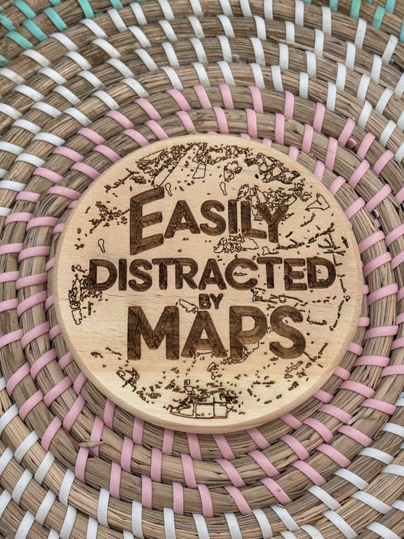 Wooden Coaster - Easily Distracted by Maps - 10cm Circle design handmade