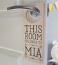 Personalised Wooden Door Hanger - This Room Belongs To