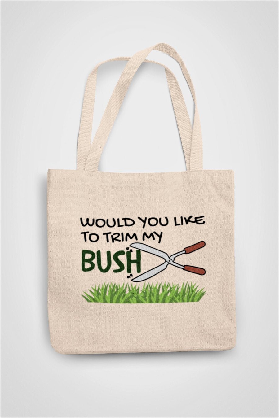 Would you like to Trim my Bush Outdoor Garden Tote Bag Reusable Cotton bag 