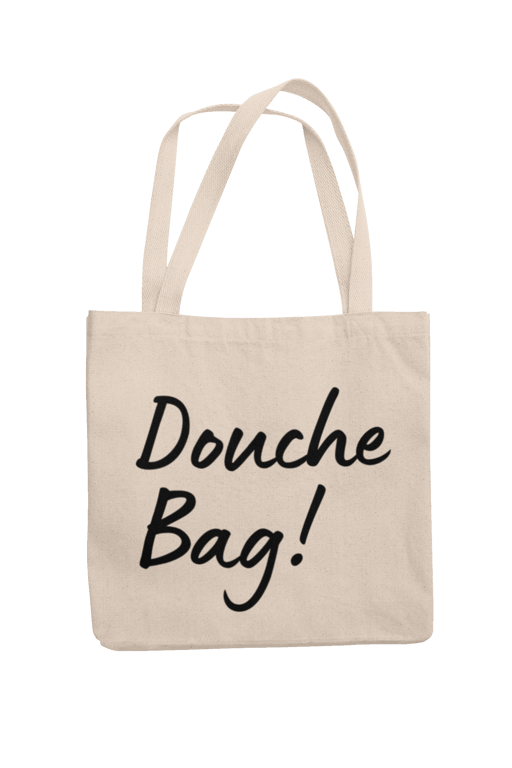Douche Bag Funny Novelty Tote Bag Shopper Bag Funny Gift