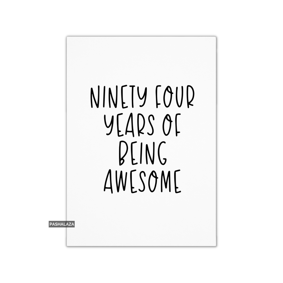 Funny 94th Birthday Card - Novelty Age Thirty Card - Being Awesome