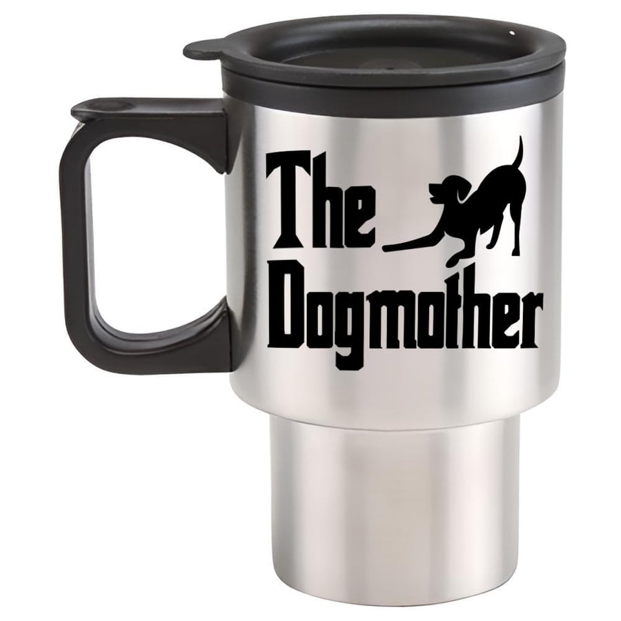 The Dog Mother Travel Mug - Funny Dog Mum themed travel mug