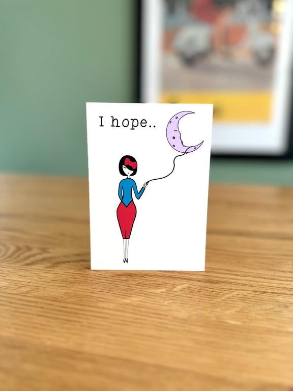 I Hope... Greeting Card 