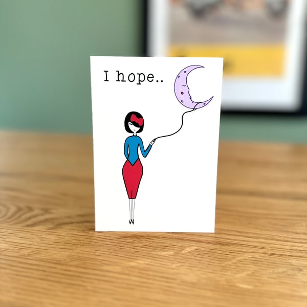 I Hope... Greeting Card 